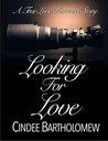 Looking For Love (A True Love Romance, #1)