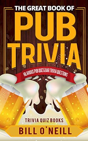Download The Great Book of Pub Trivia: Hilarious Pub Quiz & Bar Trivia Questions Epub Download The Great Book of Pub Trivia: Hilarious Pub Quiz & Bar Trivia Questions Epub