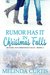 Rumor Has It In Christmas Falls (Return to Christmas Falls Book 4) by Melinda Curtis