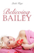 Believing Bailey (Granton University, #3) by Linda Kage