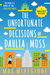 The Unfortunate Decisions of Dahlia Moss (Dahlia Moss Mysteries, #1) by Max Wirestone