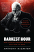 Darkest Hour How Churchill Brought England Back from the Brink by Anthony McCarten