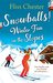 Snowballs Winter Fun on the Slopes by Fliss Chester