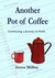 Another Pot of Coffee by Irena Milloy