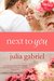 Next to You (Phlox Beauty Series) by Julia Gabriel