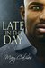 Late in the Day (The Vault, #2) by Mary Calmes