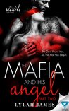The Mafia And His Angel: Part 2 (Tainted Hearts, #2)