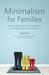 Minimalism for Families Practical Minimalist Living Strategies to Simplify Your Home and Life by Zoë Kim