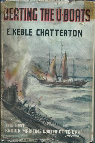 Beating the U-Boats - FB2 iBook EPUB por E. Keble Chatterton