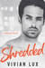 SHREDDED A Rockstar Romance by Vivian Lux