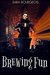 Brewing Fun (Tree's Hollow Witches, # 4) by Sara Bourgeois
