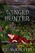 The Winged Hunter (Chronicles of Ealiron Book 3) by F.T. McKinstry