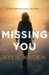 Missing You by Kylie Kaden