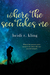 Where the Sea Takes Me (Sea, #2) by Heidi R. Kling