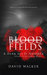 Blood Fields (Sands of Misrah, 2) by David Walker