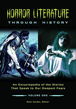 horror-literature-through-history-an-encyclopedia-of-the-stories-that-speak-to-our-deepest-fears-2-volumes