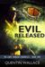 Evil Released (The Game Warden Chronicles, #2) by Quentin Wallace