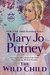 The Wild Child (The Bride Trilogy, #1) by Mary Jo Putney
