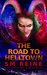 The Road to Helltown An Urban Fantasy Thriller (Preternatural Affairs Book 9) by S.M. Reine