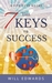 The 7 Keys to Success by Will Edwards