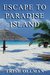 Escape to Paradise Island by Trish Ollman