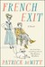 French Exit by Patrick deWitt
