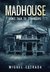 Madhouse A Suspenseful Horror by Miguel Estrada