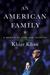 An American Family A Memoir of Hope and Sacrifice by Khizr Khan