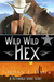 Wild Wild Hex (Hexworld, #3.5) by Jordan L. Hawk