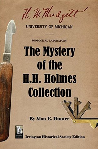 the-mystery-of-the-h-h-holmes-collection-irvington-historical-society-edition