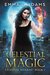 Celestial Magic (Celestial Marked, #1) by Emma L. Adams