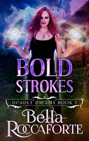 Bold Strokes (Deadly Dreams Book 5)