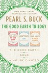 The Good Earth Trilogy: The Good Earth, Sons, and A House Divided