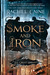 Smoke and Iron (The Great Library, #4) by Rachel Caine