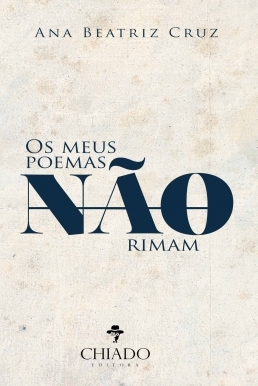 Os Meus Poemas Não Rimam