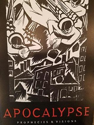 Apocalypse: Prophecies & Visions