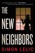The New Neighbors by Simon Lelic