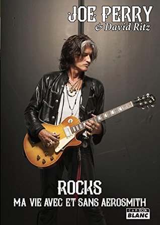 rocks-ma-vie-avec-et-sans-aerosmith