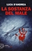 La sostanza del male by Luca D'Andrea