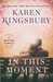 In This Moment by Karen Kingsbury