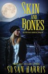 Skin and Bones (The Ever Chace Chronicles, #1)