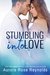 Stumbling Into Love (Fluke My Life, #2) by Aurora Rose Reynolds