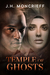 Temple of Ghosts (GhostWriters, #3) by J.H. Moncrieff