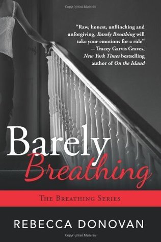 Barely Breathing by Rebecca Donovan