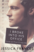 I Broke Into His Office (Love at First Crime, #4) by Jessica Frances