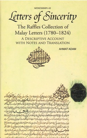 letters-of-sincerity-the-raffles-collection-of-malay-letters-1780-1824
