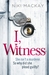 I, Witness (Madison Attallee, #1) by Niki Mackay