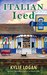 Italian Iced (Ethnic Eats Mystery #3) by Kylie Logan