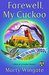 Farewell, My Cuckoo (Birds of a Feather Mystery #4) by Marty Wingate