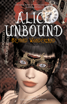 Alice Unbound: Beyond Wonderland